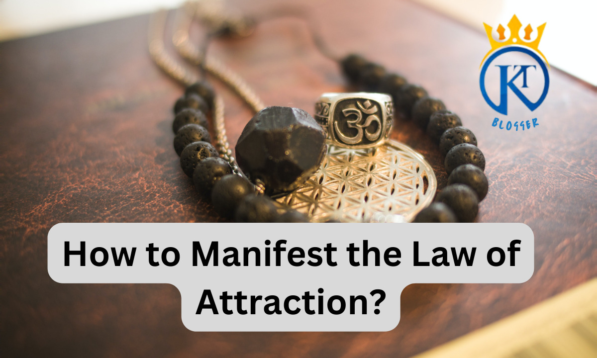 How to Manifest the Law of Attraction?