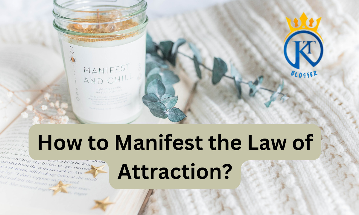 How to Manifest the Law of Attraction?