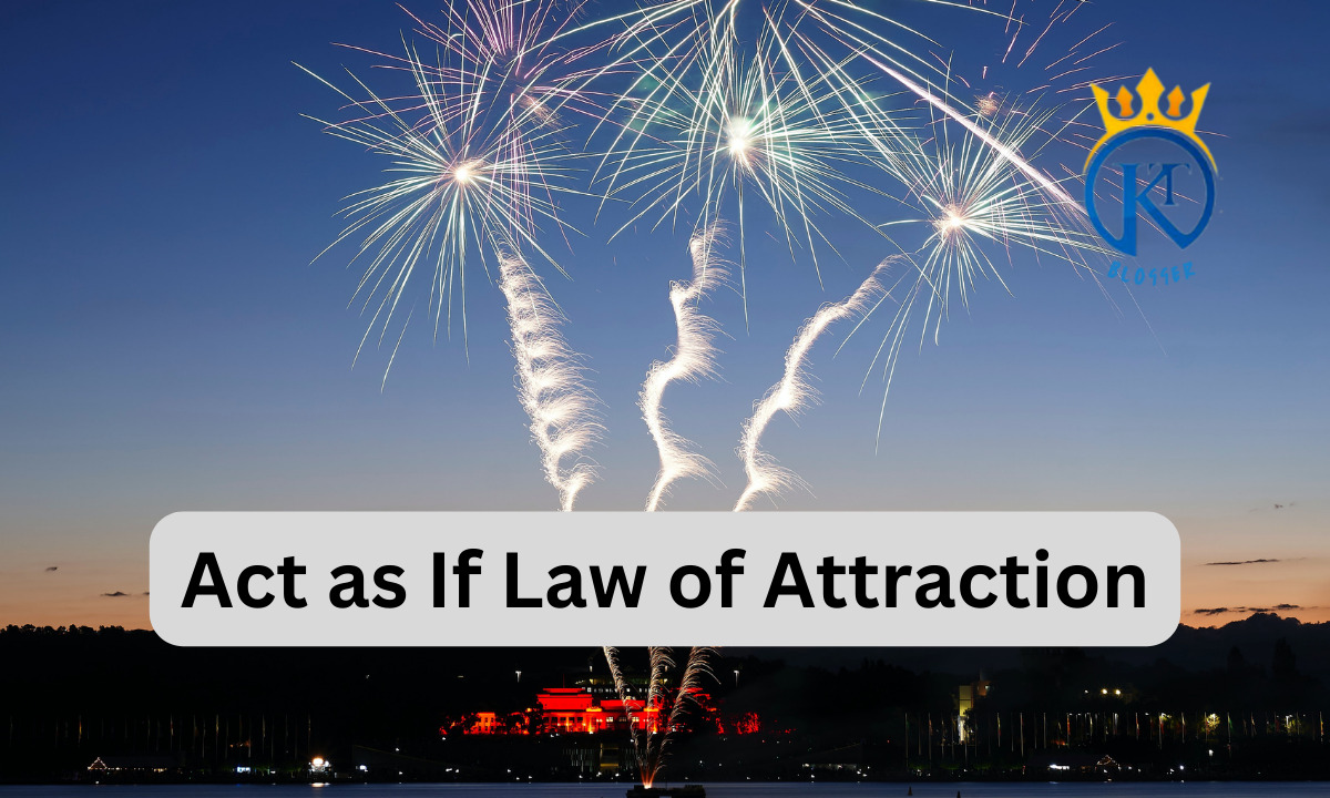 Act as If Law of Attraction