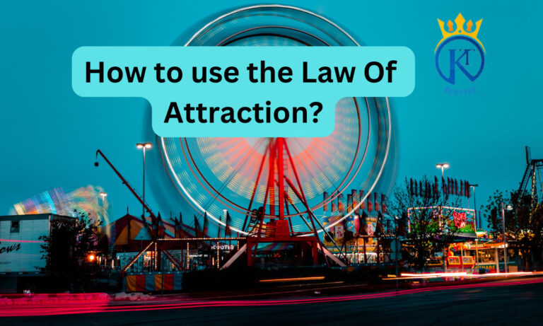 Unleash the Secret How to use the Law Of Attraction?