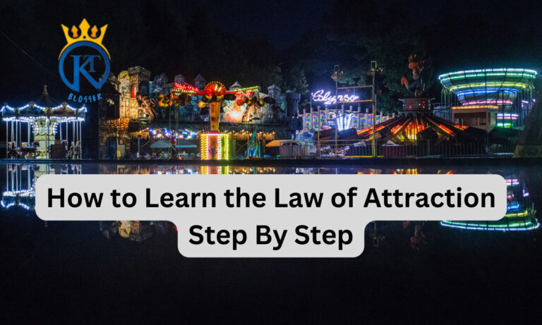 6 Easy Ways How to Learn the Law of Attraction Step By Step